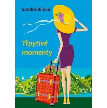 Třpytivé momenty - Bílová Sandra