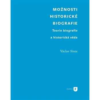 Český jazyk Možnosti historické biografie - Václav Sixta