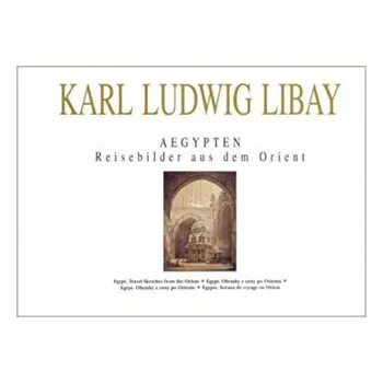 Aegypten. Reisebilder aus dem Orient - Karl Ludwig Libay