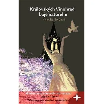 Královských Vinohrad báje naturelní - Zdeněk Stejskal