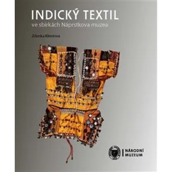 Indický textil ve sbírkách Náprstkova muzea - Zdenka Klimtová