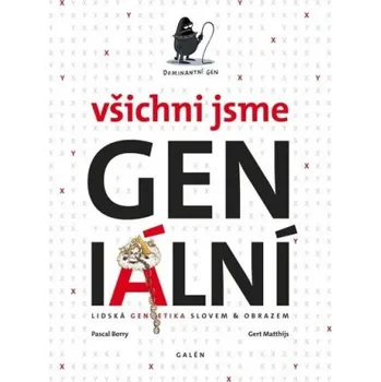 Všichni jsme GENiální - Pascal Borry, Gert Matthijs