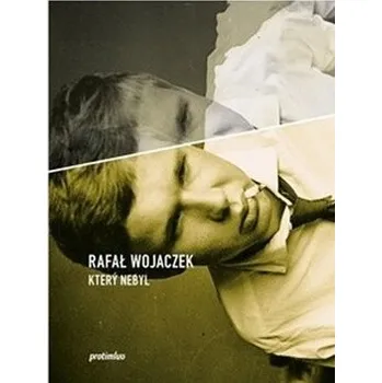 Poezie Který nebyl - Rafał Wojaczek, Norbert Holub