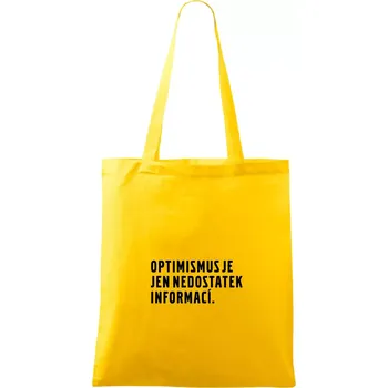 Citát - Optimismus je jen nedostatek informací - Taška bavlněná - 42 x 38 cm ( Žlutá )