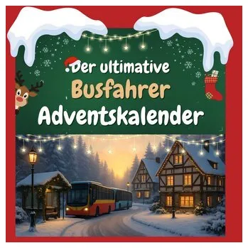 Komiks pro dospělé Der ultimative Busfahrer-Adventskalender - Schmitz, Lucas