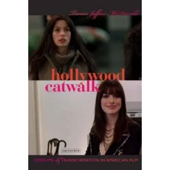 Umění Hollywood Catwalk – Tamar Jeffers McDonald (EN)