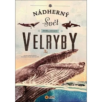 Bystrá hlava Nádherný svět moří a oceánů Velryby