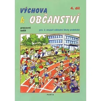 Kniha Výchova k občanství 4. díl pracovní sešit pro 2. stupeň ZŠ praktické