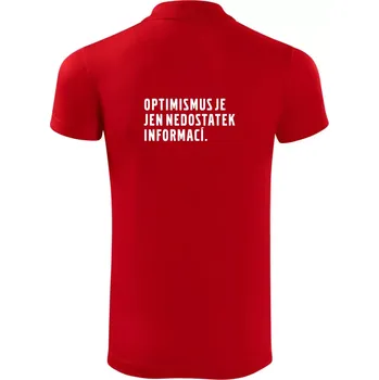 Pánská košile Citát - Optimismus je jen nedostatek informací - Polokošile Victory sportovní (dresovina) - L ( Červená )