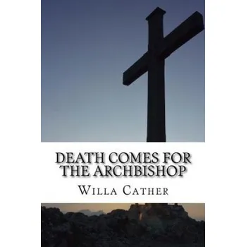 Beletrie pro dospělé Death Comes for the Archbishop (Willa Cather,Qwerty Books)(Brožovaná)