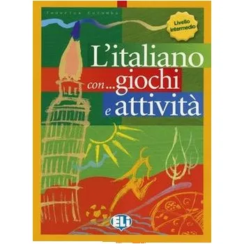 Italský jazyk L´italiano con... giochi e attivitá: Livello intermedio