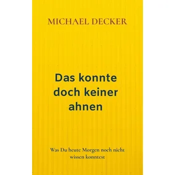 Cizojazyčná kniha Das konnte doch keiner ahnen - Decker, Michael