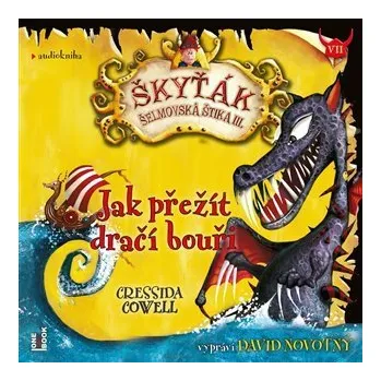 Jak přežít dračí bouři (Škyťák Šelmovská Štika III.) 7 - CDmp3 (Čte David Novotný)