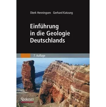 Einführung in die Geologie Deutschlands - Henningsen, Dierk