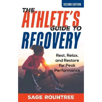 The Athlete's Guide to Recovery - Rountree, Sage [EN] (2024, Brožovaná, Rowman & Littlefield Publ)