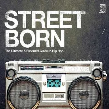 Zahraniční hudba 3CD Various: Street Born: Ultimate & Essential Guide To Hip-hop 2019