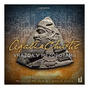 Vražda v Mezopotámii - CDmp3 (Čte Dana Černá, Miloslav Mejzlík, Lukáš Hlavica)