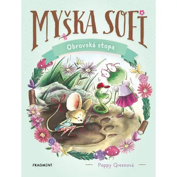 Myška Sofi 9: Obrovská stopa