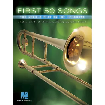 Hal Leonard First 50 Songs You Should Play on The Trombone Noty (Jako nové)