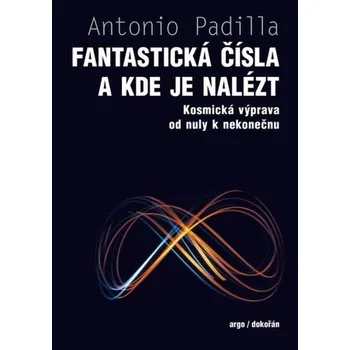 Příroda Fantastická čísla a kde je nalézt - Kosmická výprava od nuly k nekonečnu