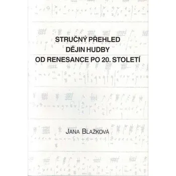 Hudební výchova Stručný přehled dějin hudby od renesance po 20. století