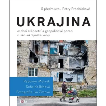 Populárně naučná literatura pro dospělé Ukrajina - Soňa Koškinová, Radomyr Mokryk
