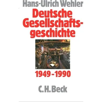 Bundesrepublik Deutschland und DDR 1949-1990 - Wehler, Hans-Ulrich