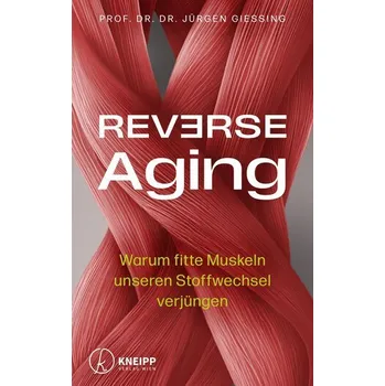 Reverse Aging - Gießing, Jürgen