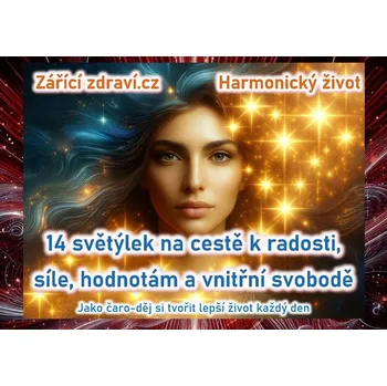 Kniha eKniha 14 světýlek na cestě k radosti, síle, hodnotám a vnitřní svobodě, e-book eKniha 14 světýlek na cestě k radosti, síle, hodnotám a vnitřní svobodě, e-book Zářící zdraví.cz