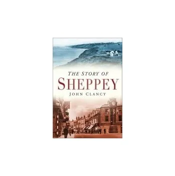 Story of Sheppey - Clancy, John