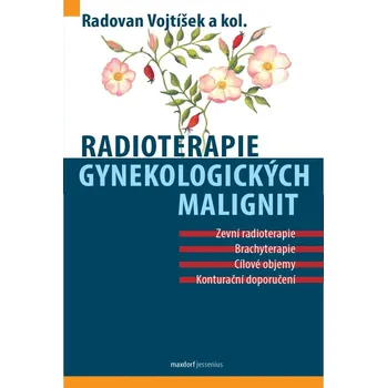 Radioterapie gynekologických malignit - Radovan Vojtíšek