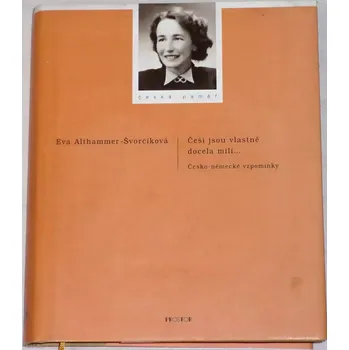 Literární biografie Althammer-Švorčíková Eva - Češi jsou vlastně docela milí...