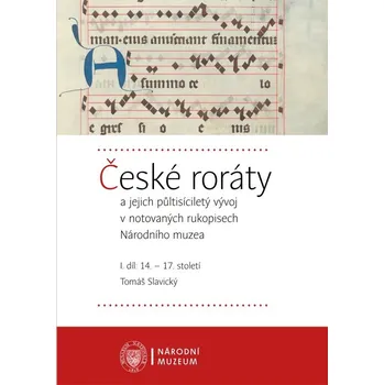 Kniha České roráty a jejich půltisíciletý vývoj v notovaných rukopisech Národního muzea