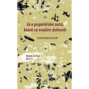 Já a popelářské auto, které se snažím dohonit