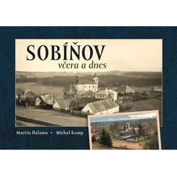Literární cestopis Sobíňov včera a dnes