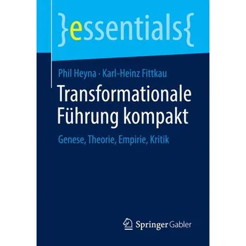 Transformationale Führung kompakt - Heyna, Phil