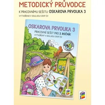 Přírodověda Oskarova prvouka 3 - metodický průvodce [CS] (2022, Sešit, NNS)
