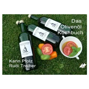Das Olivenöl Kochbuch - Treiber, Rudi