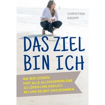 Osobní rozvoj Das Ziel bin ich - Kropp, Christina