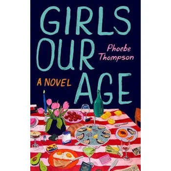 Girls Our Age – THOMPSON PHOEBE (EN)