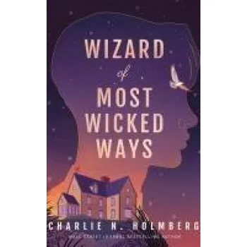 Wizard of Most Wicked Ways – Charlie N. Holmberg (EN)