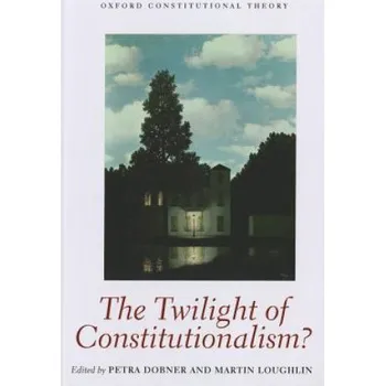 Kniha Twilight of Constitutionalism? – Petra Dobner (EN)