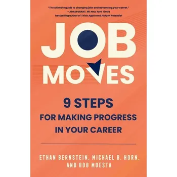 Populárně naučná literatura pro dospělé Job Moves - Bernstein, Ethan