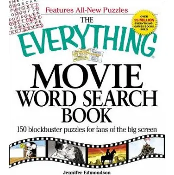Umění Everything Movie Word Search Book: 150 blockbuster puzzles for fans of the big screen – Jennifer Edmondson (EN)