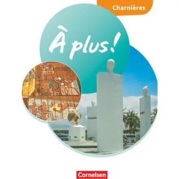 Cizí jazyk À plus ! Neubearbeitung - Französisch als 1. und 2. Fremdsprache - Ausgabe 2020 - Charnières – (DE)
