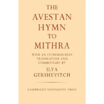 Avestan Hymn to Mithra – Ilya Gershevitch (EN)