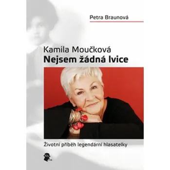 Nejsem žádná lvice - Petra Braunová