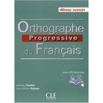 Francouzský jazyk Orthographe progressive du francais 2ed avance+CD - Chollet, Isabelle