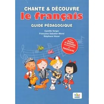 Cizí jazyk Chante et decouvre le francais przewodnik metodyczny - Husar Stephane