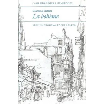 Kniha Giacomo Puccini: La Boheme (Arthur GroosRoger Parker)(Brožovaná)